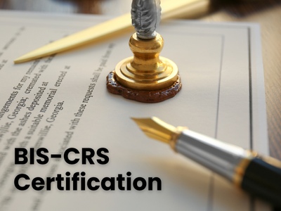 BIS CRS Certification